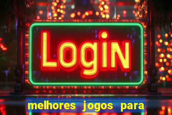 melhores jogos para o tablet